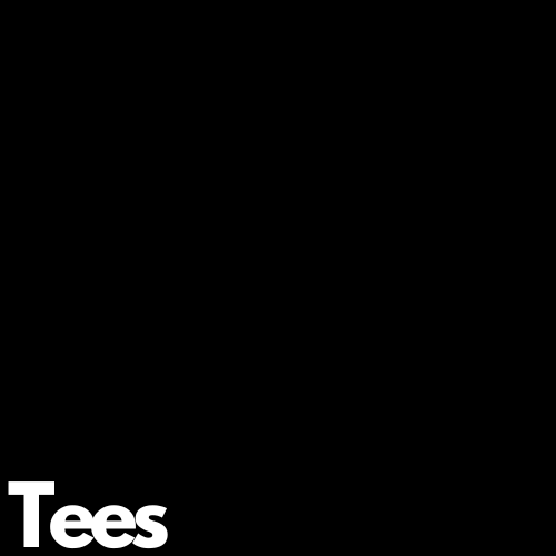 Tees