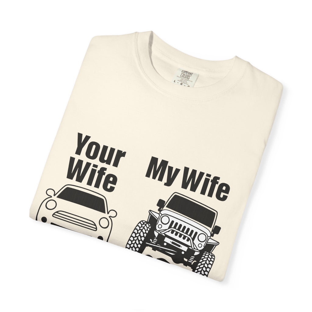 'Your Wife / My Wife' Off‑Road Humor Tee